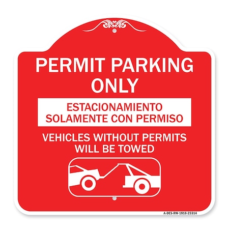 Signmission Permit Parking Estacionamiento Con Permiso. Vehicles w/o Permits Tow Alum, 18" x 18", RW-1818-23314 A-DES-RW-1818-23314